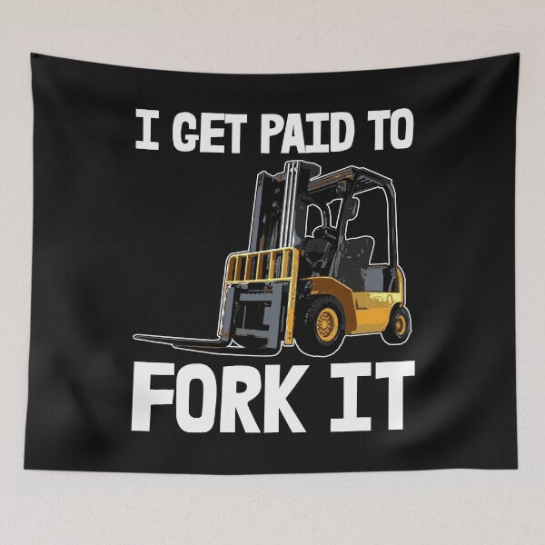 Item preview, I Get Paid To Fork It Forklift Truck designed and sold by Bendthetrend.