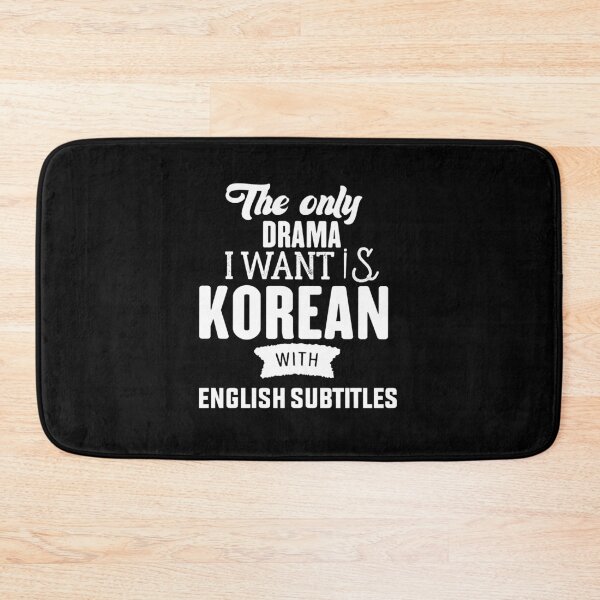 Item preview, The Only Drama I Want Is Korean With English Subtitles -Korean English Subtitles Drama classic new one designed and sold by RIDA LOUCHACHHA.