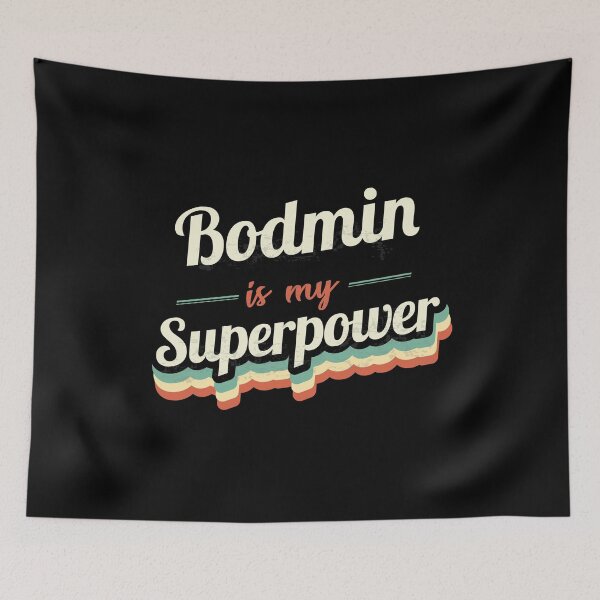 Item preview, Bodmin Is My Superpower designed and sold by Custom365.