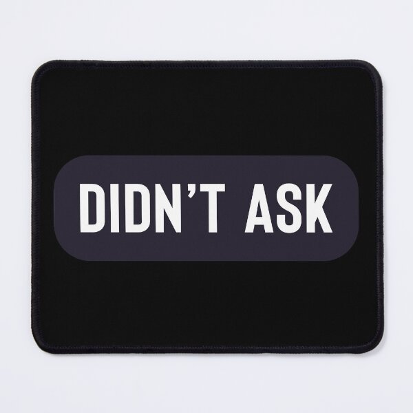 Item preview, Didn't Ask - Funny Helmet Stickers designed and sold by voidcrow.
