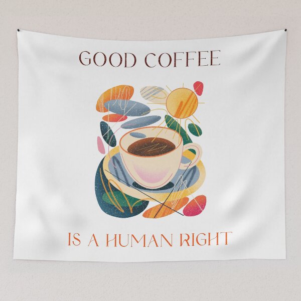 Item preview, Good Coffee is a Human Right - Funny Coffee Quotes designed and sold by DeevaValli.