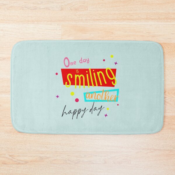 Item preview, one day is smiling another happy day designed and sold by Jamasdatt.
