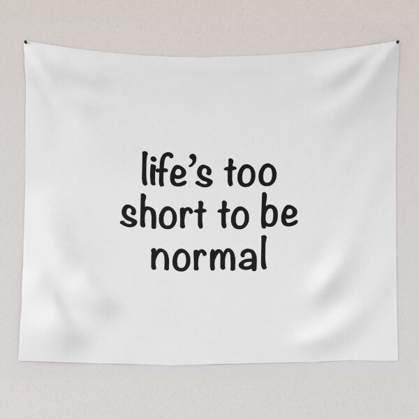 Item preview, Life’s too short to be normal circle designed and sold by ILoveCats2009.