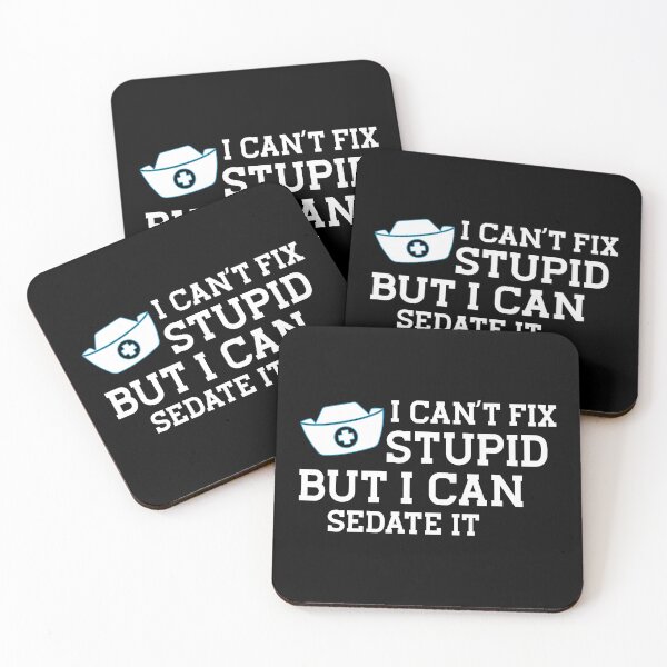 Item preview, I Can't Fix Stupid, But I can Sedate It, Nursing Student, Future Nurse, Nurse Gift , Gift for Nurse																 designed and sold by plussorn.