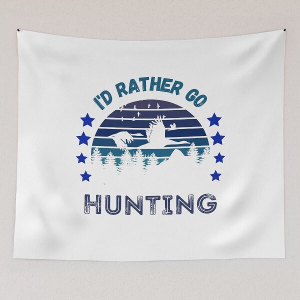 Item preview, I'd Rather Go Hunting designed and sold by 9N20.