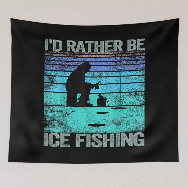 Item preview, I'd rather be Ice Fishing designed and sold by abbottdominic.