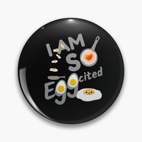 Item preview, I am so eggcited designed and sold by Chaos-Touch.