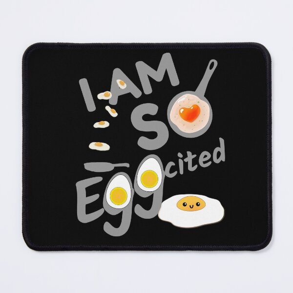 Item preview, I am so eggcited designed and sold by Chaos-Touch.