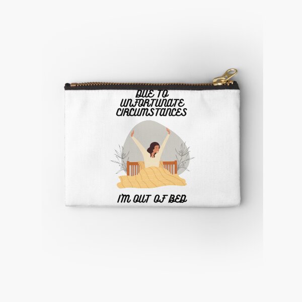 Item preview, Due To Unfortunate Circumstances, I'm Out Of Bed designed and sold by momentsofvision.