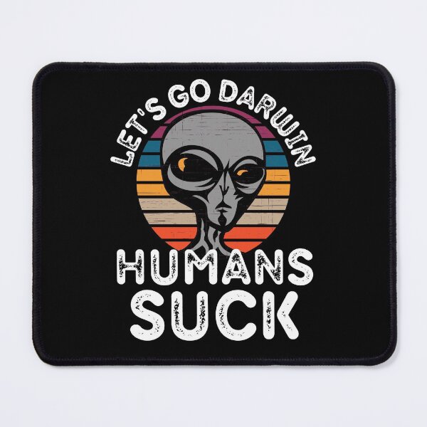 Item preview, Let's Go Darwin Funny Grey Alien Humans Suck designed and sold by RGRamsey.