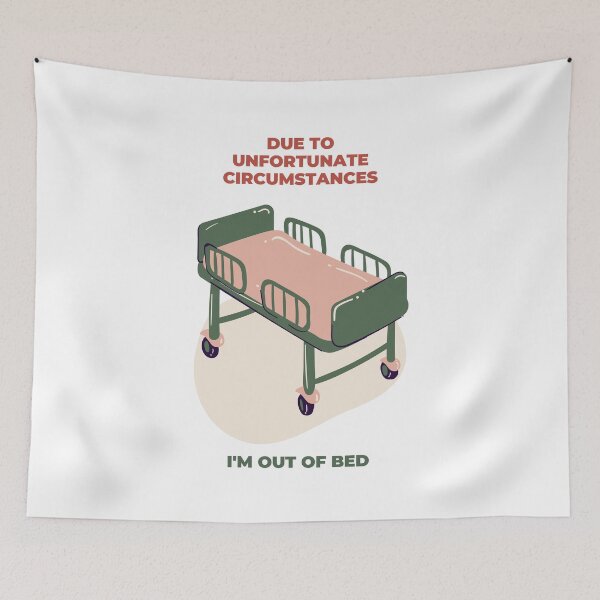 Item preview, Due To Unfortunate Circumstances, I'm Out Of Bed designed and sold by momentsofvision.