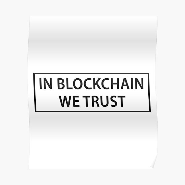 In Blockchain We Trust Crypto Poster