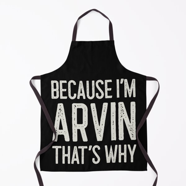 Item preview, Because I’m Arvin That’s Why Funny Personalized Name designed and sold by MariosNydras.