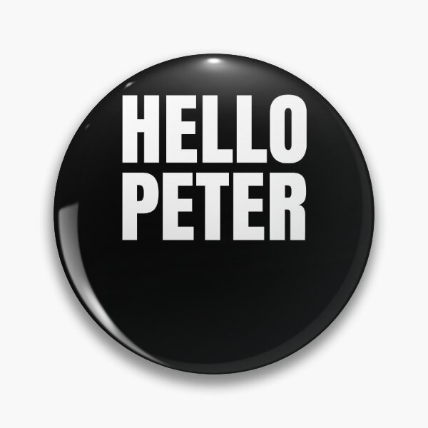 Item preview, Hello Peter Funny Movie Quote designed and sold by Club7Studios.