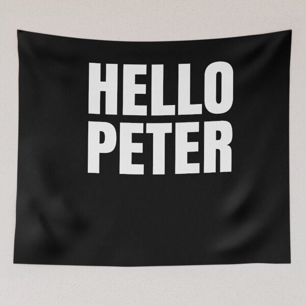 Item preview, Hello Peter Funny Movie Quote designed and sold by Club7Studios.