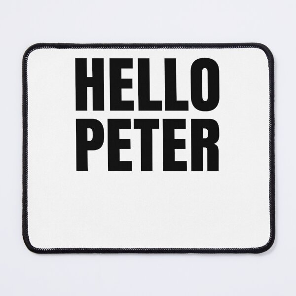 Item preview, Hello Peter Funny Movie Quote  designed and sold by Club7Studios.
