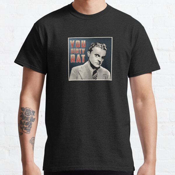 You Dirty Rat! Classic T-Shirt