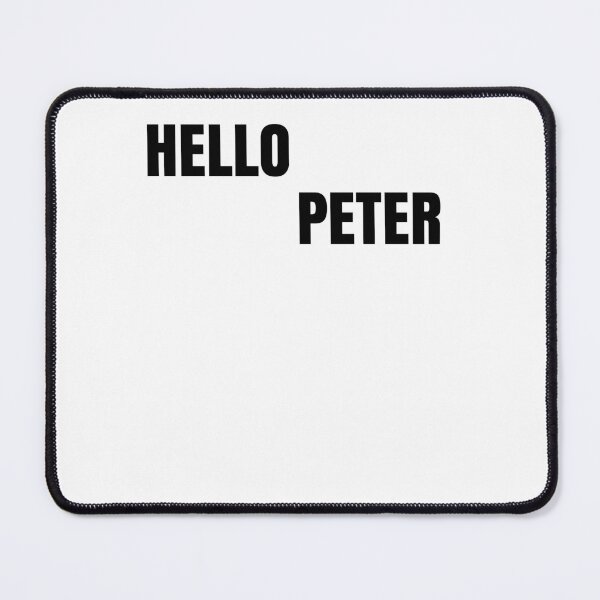 Item preview, Hello Peter Funny Movie Quote designed and sold by Club7Studios.
