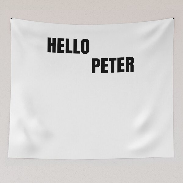 Item preview, Hello Peter Funny Movie Quote designed and sold by Club7Studios.
