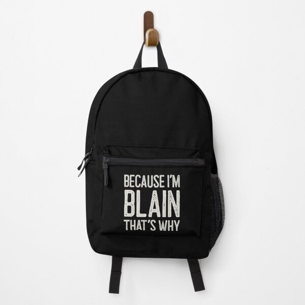 Item preview, Because I’m Blain That’s Why Funny Personalized Name designed and sold by MariosNydras.