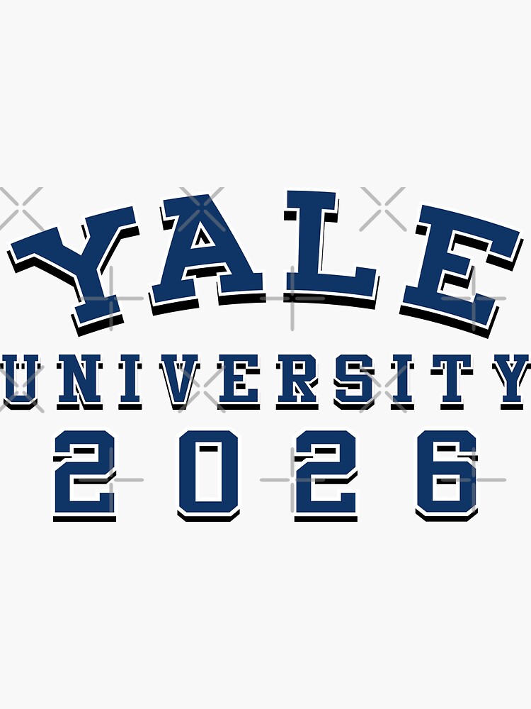 Yale University Class Of 2026 Sticker For Sale By Miloandotis Redbubble 1532