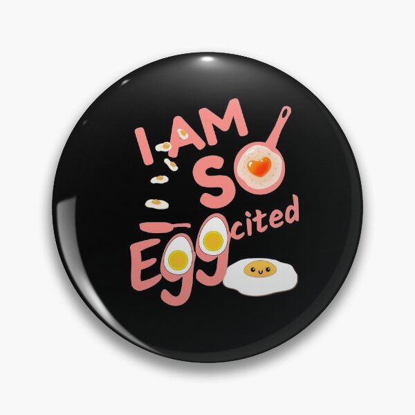 Item preview, I am so eggcited designed and sold by Chaos-Touch.