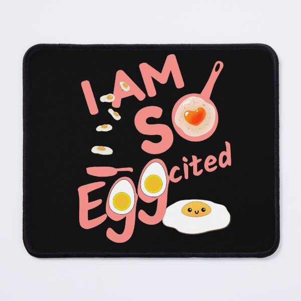 Item preview, I am so eggcited designed and sold by Chaos-Touch.
