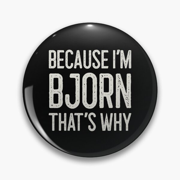 Item preview, Because I’m Bjorn That’s Why Funny Personalized Name designed and sold by MariosNydras.