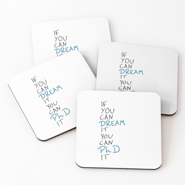 Item preview, If you can dream it, you can PhD it designed and sold by PhDoer.