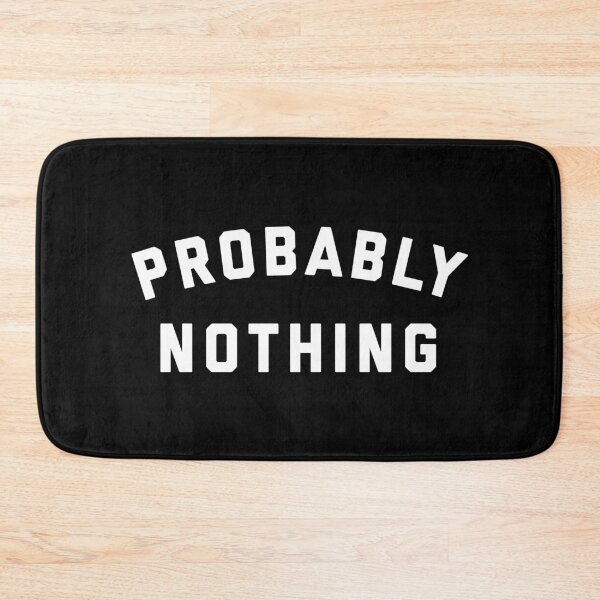 Item preview, Probably Nothing college style designed and sold by heyluckyseven.