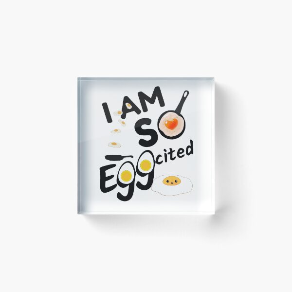 Item preview, I am so eggcited designed and sold by Chaos-Touch.