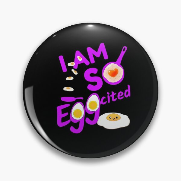 Item preview, I am so eggcited designed and sold by Chaos-Touch.