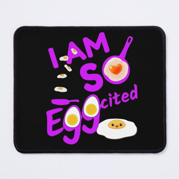 Item preview, I am so eggcited designed and sold by Chaos-Touch.