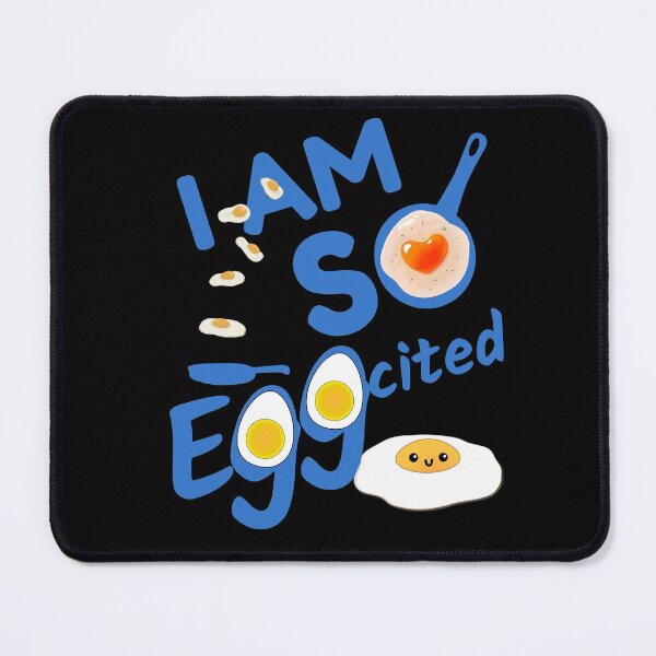 Item preview, I am so eggcited designed and sold by Chaos-Touch.