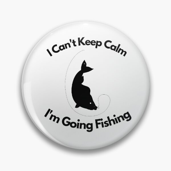 Item preview, I Can't Keep Calm I'm Going Fishing designed and sold by jinif.