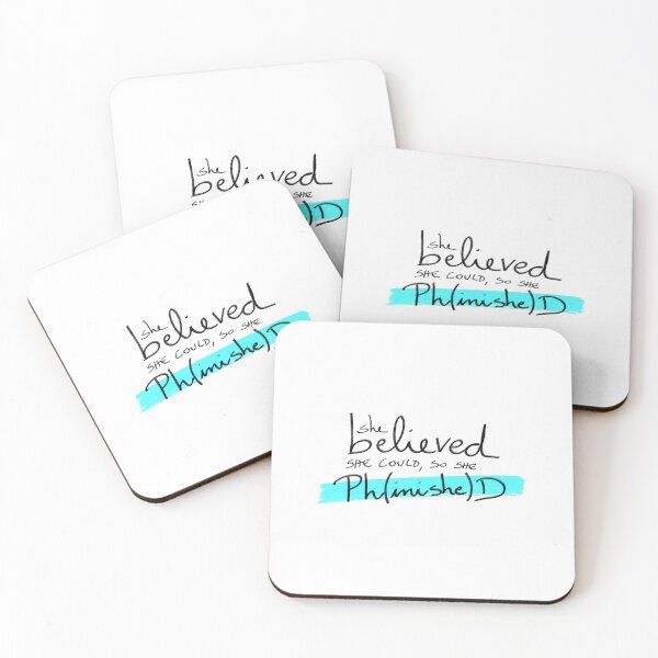 Item preview, She believed she could, so she Ph(inishe)D - PhD students, PhD researchers designed and sold by PhDoer.