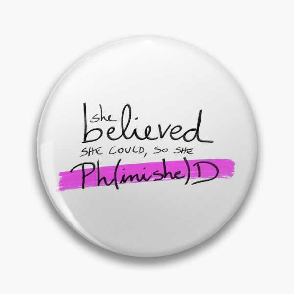 Item preview, She believed she could, so she Ph(inishe)D - PhD students, PhD researchers designed and sold by PhDoer.
