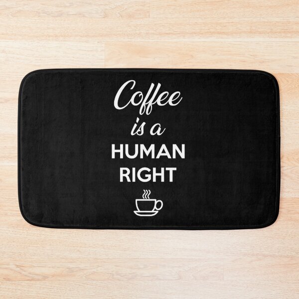 Item preview, Coffee is a Human Right designed and sold by timizar.