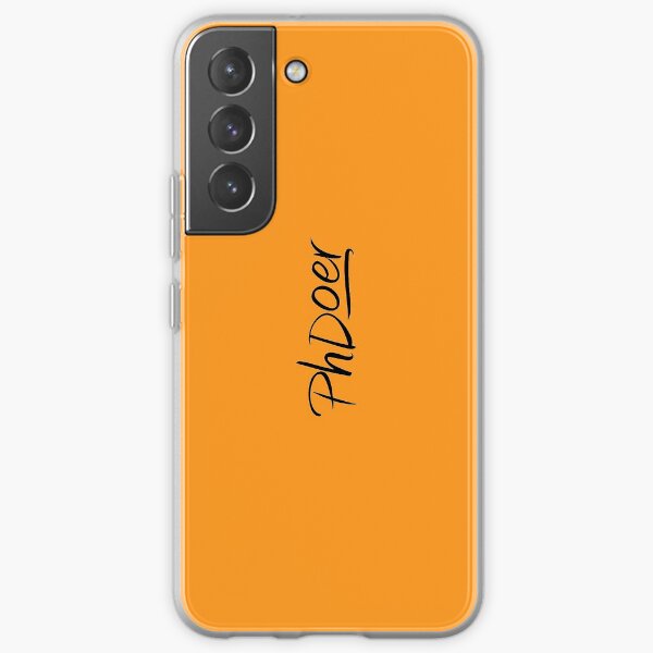I'm not a PhD Student - I'm a PhDoer! Samsung Galaxy Soft Case