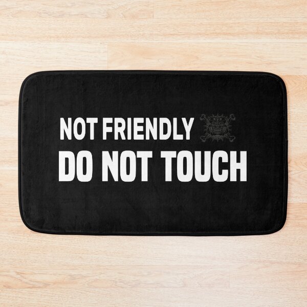 Item preview, Not Friendly Do Not Touch-new style of shirt and all product  designed and sold by RIDA LOUCHACHHA.