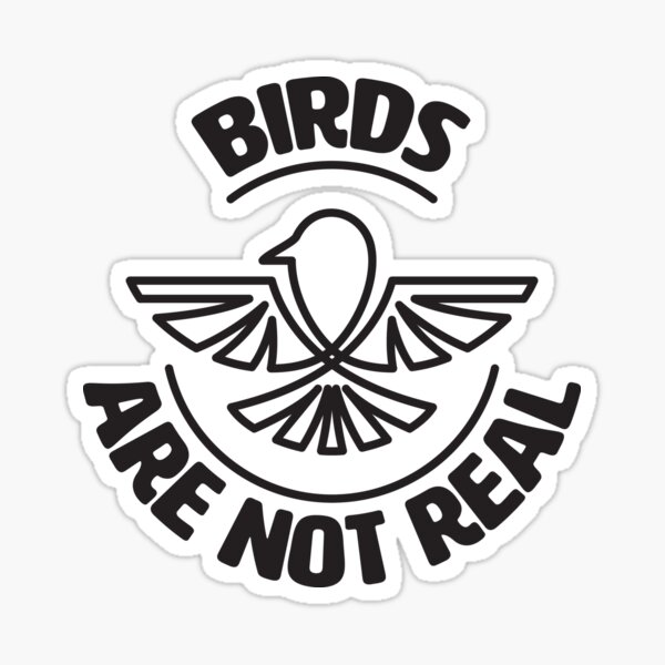 birds-are-not-real-conspiracy-theory-sticker-for-sale-by-lakokakr