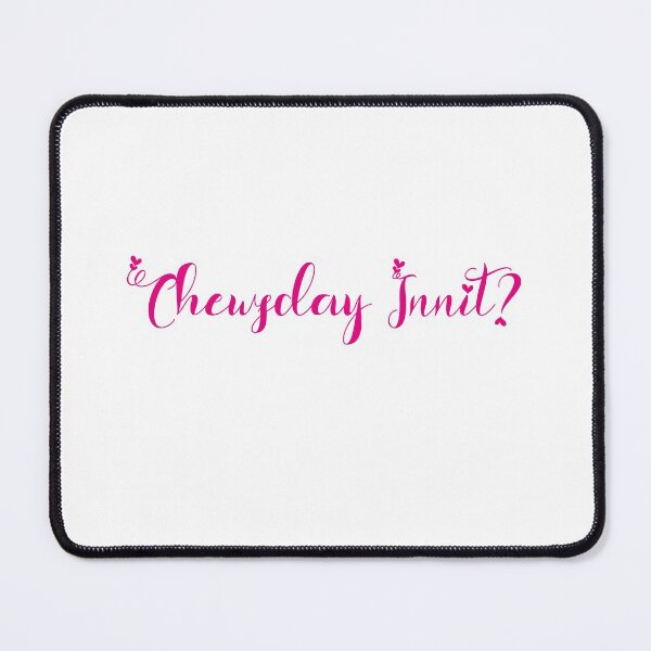 Item preview, Chewsday innit - British Humour designed and sold by SparrowLag.