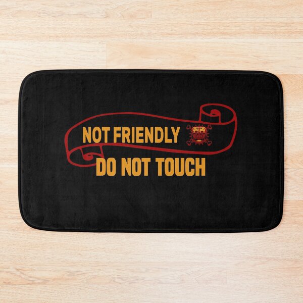 Item preview, Not Friendly Do Not Touch-new not friendly do not touch style this year designed and sold by RIDA LOUCHACHHA.
