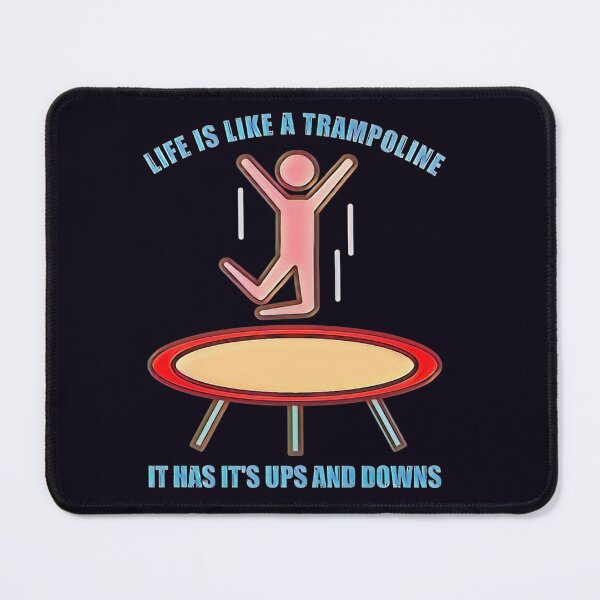 Item preview, Life is like a trampoline designed and sold by SidTastic .