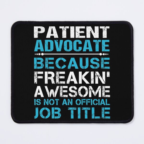 Item preview, Patient Advocate T Shirt - Freaking Awesome Job Gift Item Tee designed and sold by oetate4774.