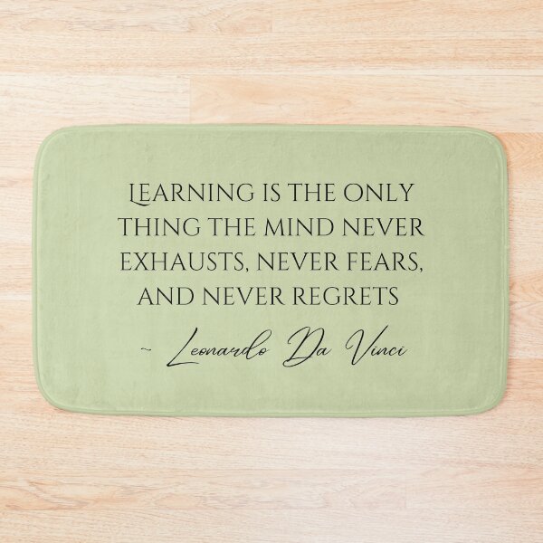 Item preview, Learning Is The Only Thing The Mind Never Exhausts Da Vinci Quote Design designed and sold by EarthArtDesigns.