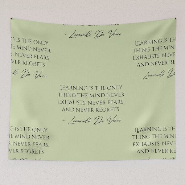 Item preview, Learning Is The Only Thing The Mind Never Exhausts Da Vinci Quote Design designed and sold by EarthArtDesigns.