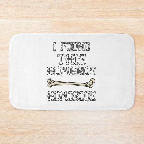 Item preview, Silly Dad Jokes, Medical Professional Humor I Found This Humerus Humorous designed and sold by MimsTees.