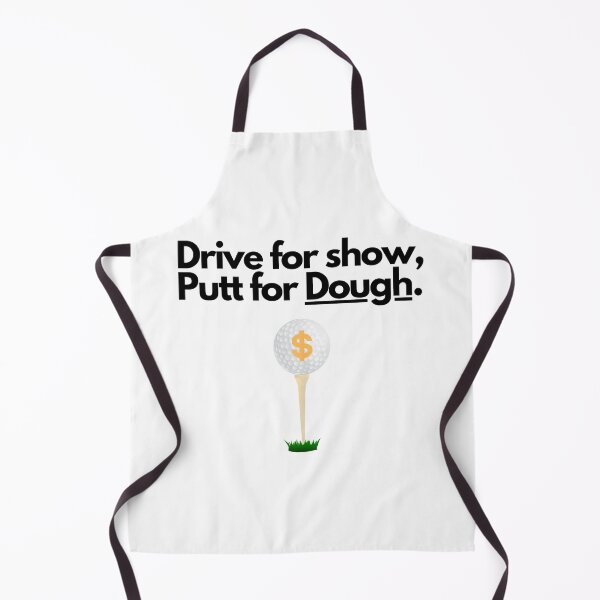 Item preview, Funny Golf - Drive for Show, Putt for Dough designed and sold by HRVY Clarke.