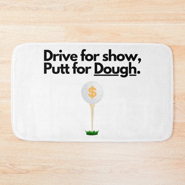 Item preview, Funny Golf - Drive for Show, Putt for Dough designed and sold by HRVY  Clarke.